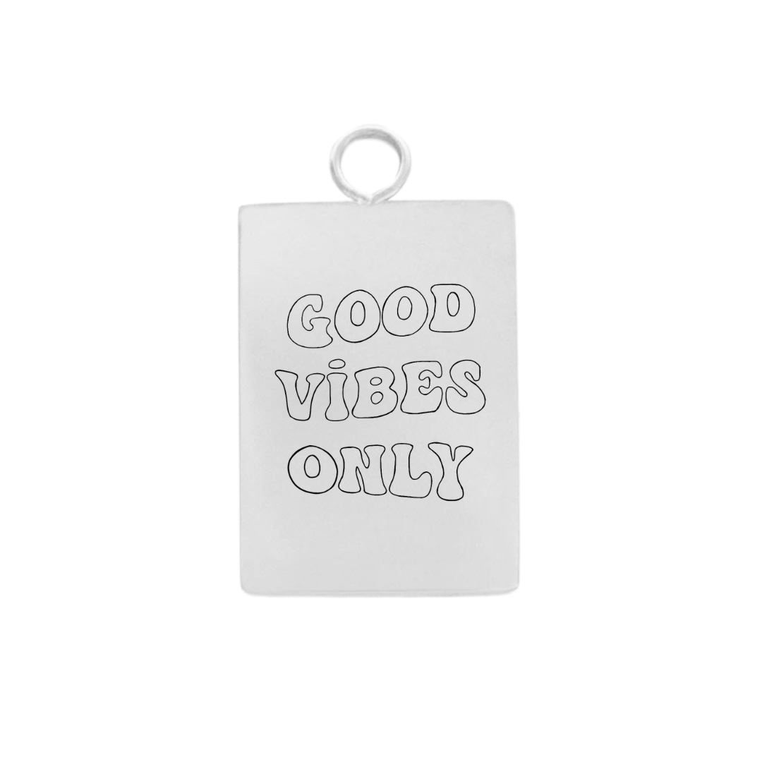 Good Vibes Only