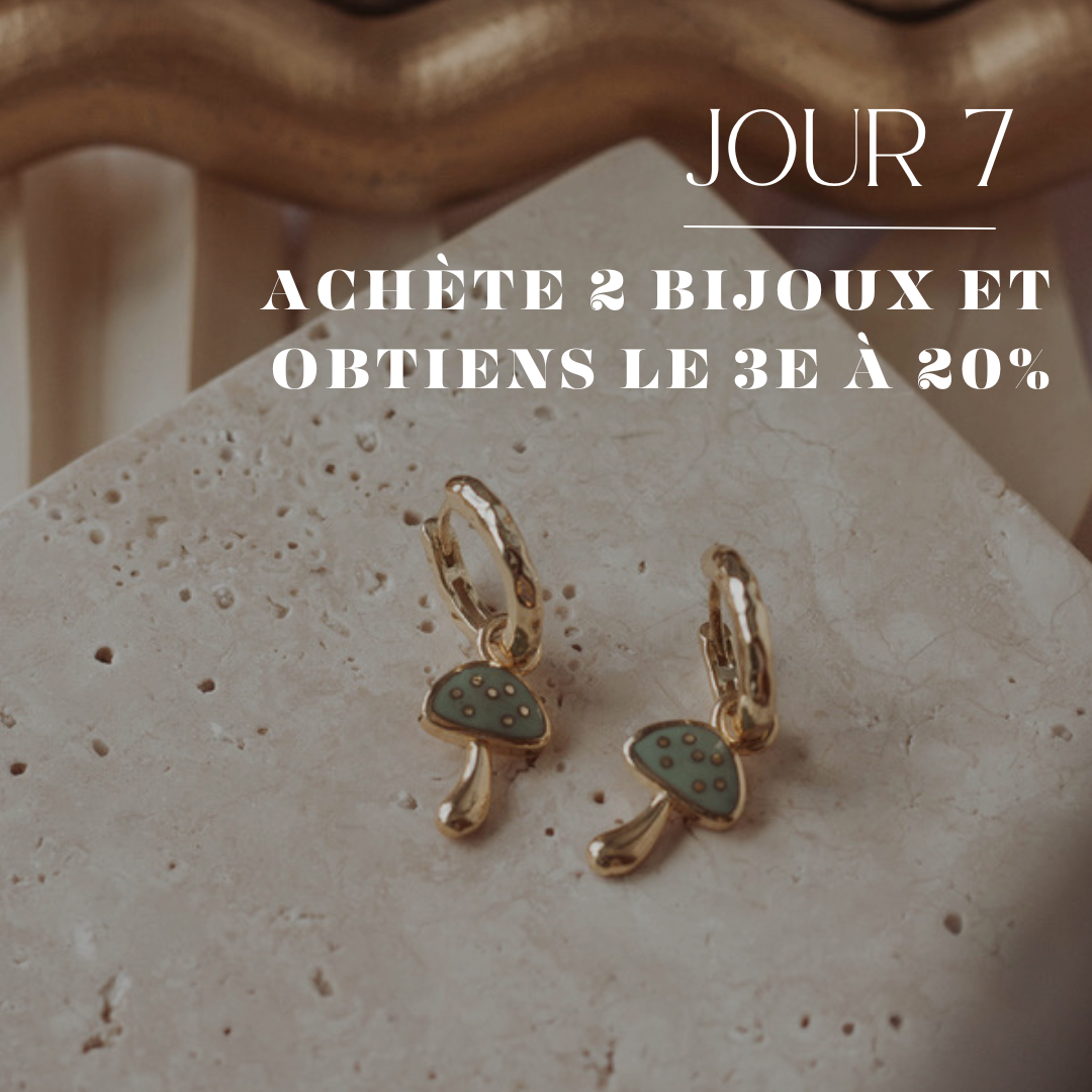 Jour 7: achète 2 bijoux et obtiens le 3e à 20%