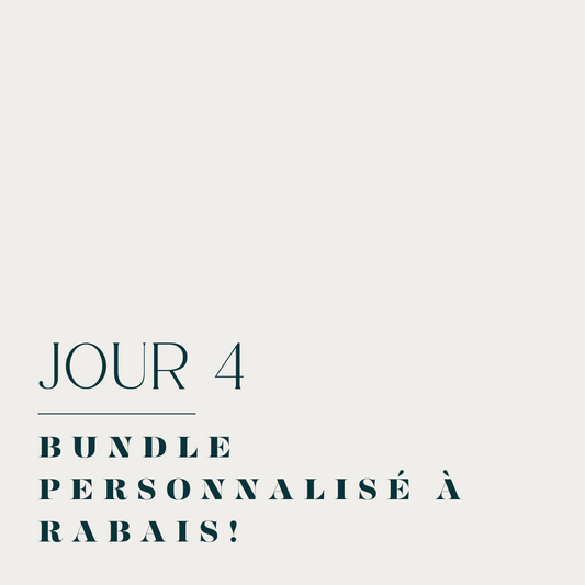 Jour 4: Bundle personnalisé à rabais!