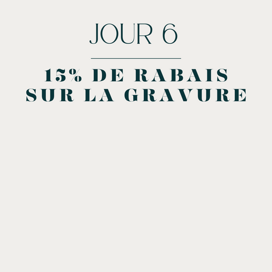 Jour 6: 15% de rabais sur la gravure