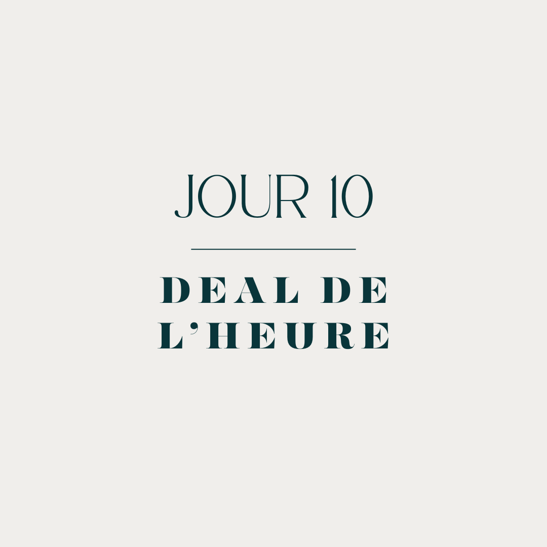 Jour 10: Deal de l'heure!